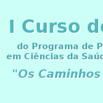 I Curso de Verão do Programa de Pós-Graduação em Ciências da Saúde - PPGCS/UFAL